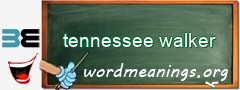 WordMeaning blackboard for tennessee walker